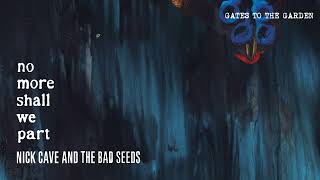 Nick Cave &amp; The Bad Seeds - Gates to the Garden (Official Audio)
