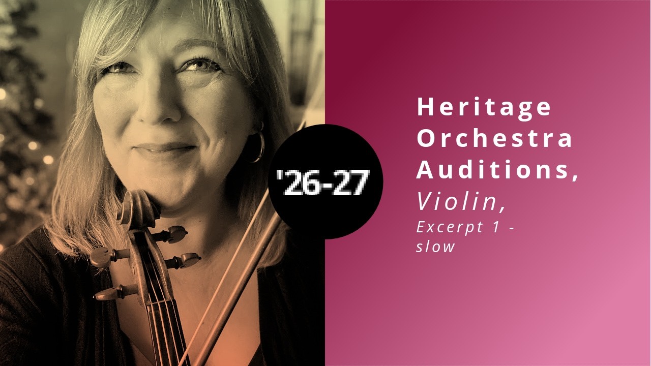 Heritage HS 26-27 Orchestra Auditions - VIOLIN, Excerpt 1 (SLOW)
