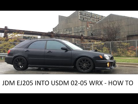How To Install Jdm Ej205 Into Usdm 02-05 Wrx