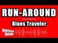 Blues Traveler - Run-Around (Karaoke Version)