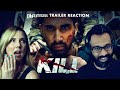 Kill Trailer Reaction with @d54pod ! Hindi | Lakshya, Tanya Maniktala, Raghav Juyal