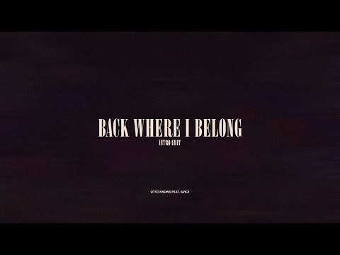 Back Where I Belong | Intro Edit