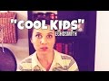 Cool Kids - Echosmith (Cover) by Isabeau 