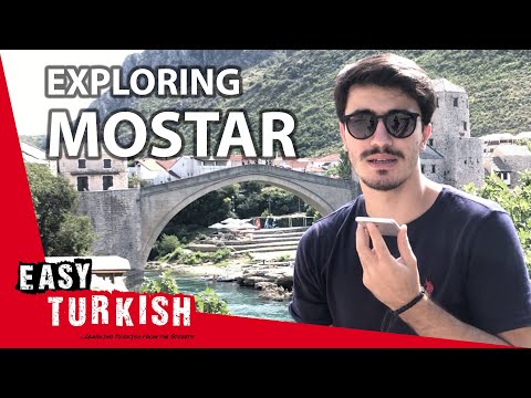 Exploring Bosnia & Herzegovina: Mostar | Easy Turkish 31