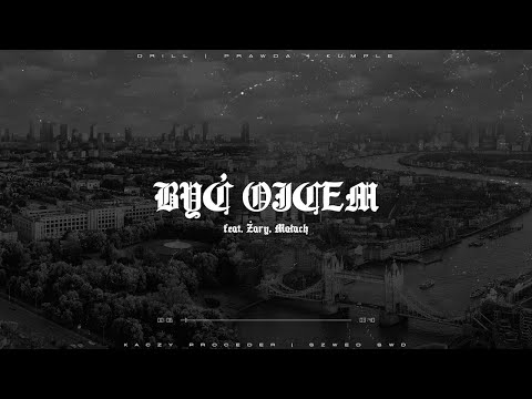 Kaczy Proceder ft. Żary, Małach - Być ojcem (prod. Szwed SWD)