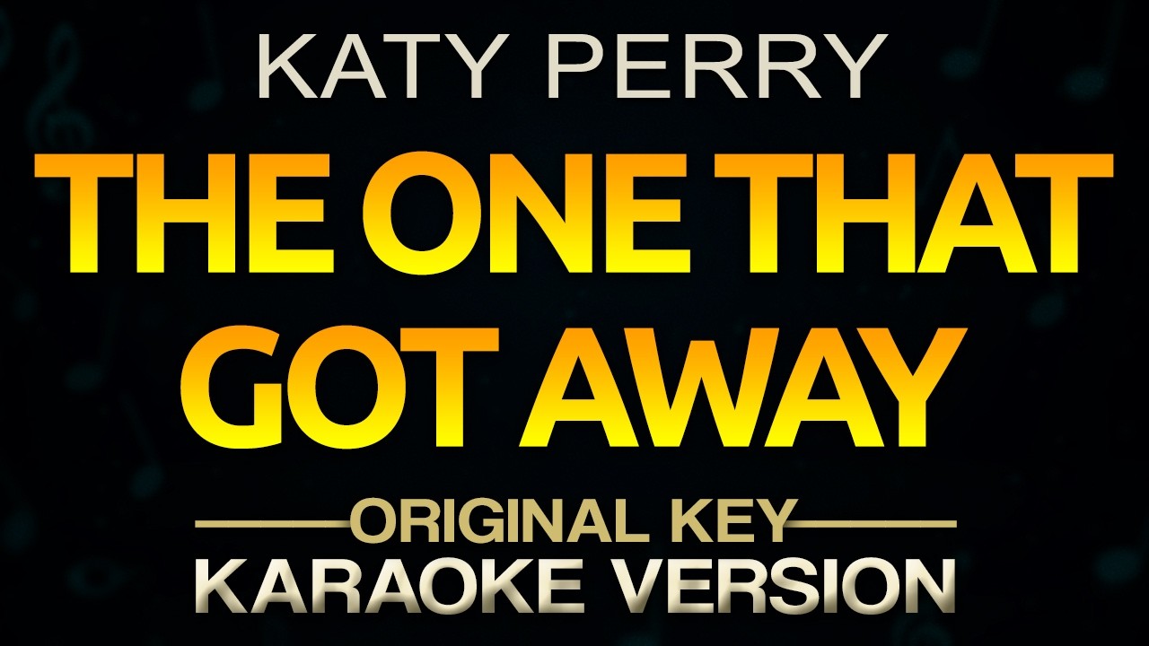 The One That Got Away - Katy Perry (Karaoke)