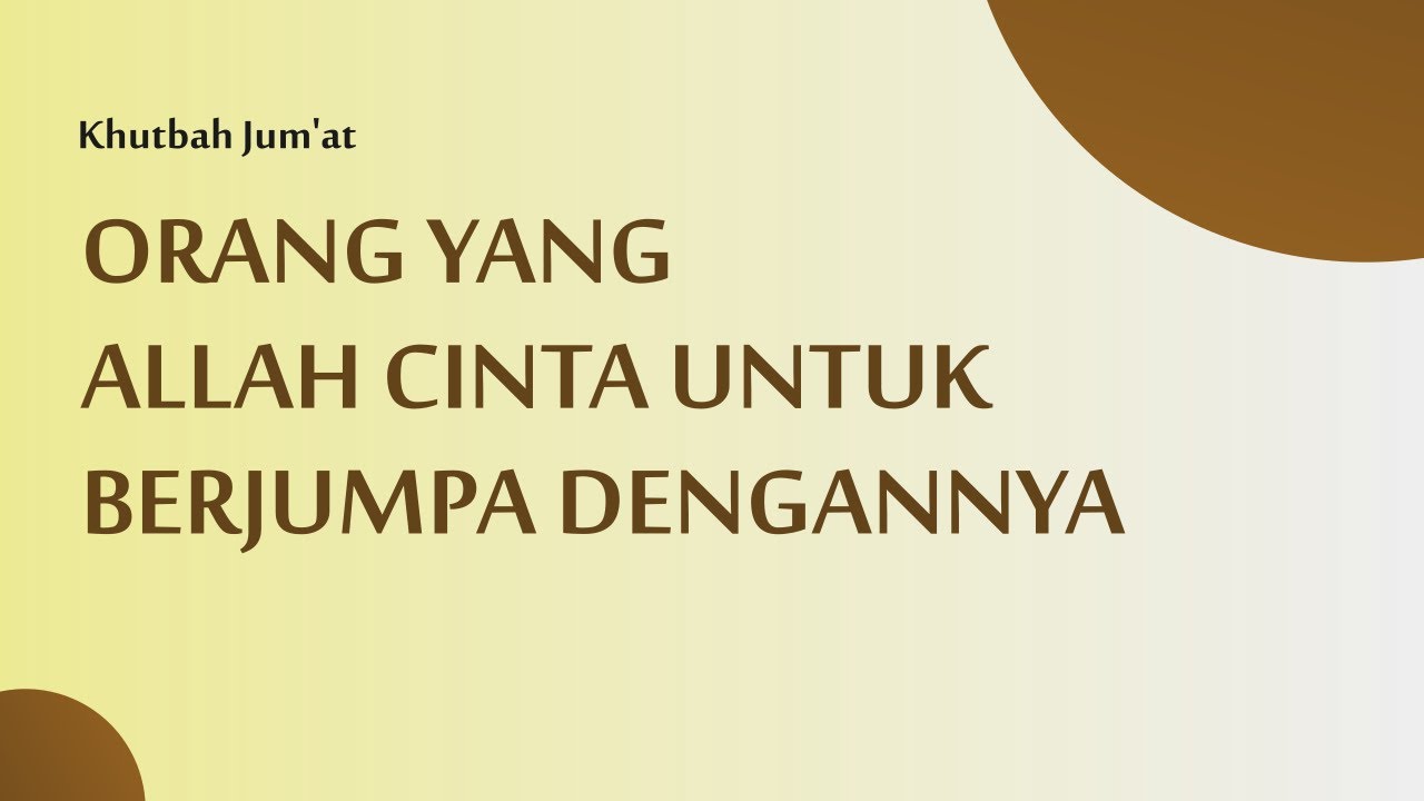 Khutbah Jum’at: Orang yang Allah Cinta untuk Berjumpa Dengannyahttps://youtu.be/… Khutbah Jum’at: Orang yang Allah Cinta untuk Berjumpa Dengannyahttps://youtu.be/…
