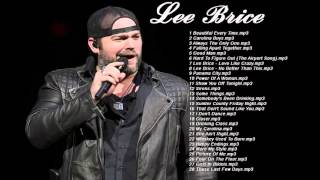 Lee Brice : The Greatest Hit - The Best Songs Collection of Lee Brice