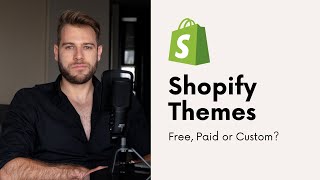 Shopify Themes - Free, Paid or Custom? (The Honest Truth)