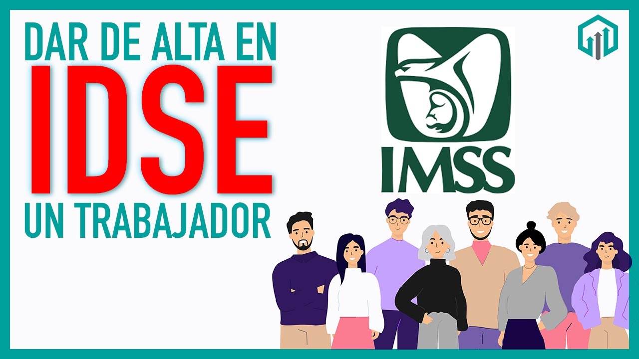 Cómo dar de Alta en el IDSE IMSS un empleado 2021 | Seguro Social