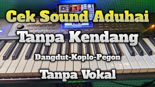 Download lagu Cover Cek Sound Aduhai Tanpa Kendang Tanpa Vokal / Karaoke mp3