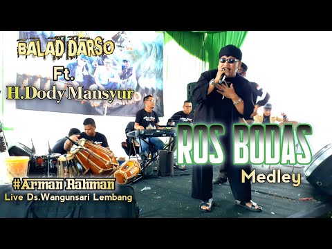 H.Dody Mansyur -Ros Bodas - " Medley " || Balad Darso Live Wangunsari Lembang