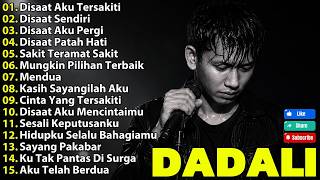 Download lagu Dadali full album terbaik 2026 - Disaat Aku Tersakiti #Disaat Sendiri mp3