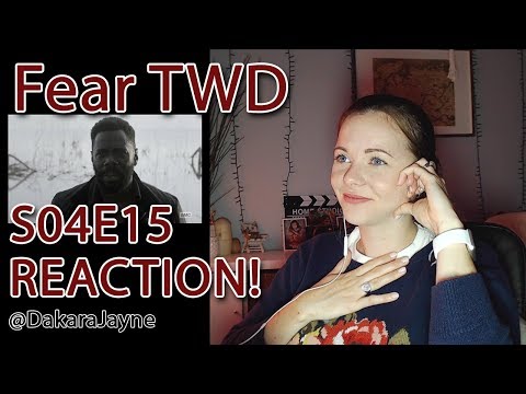 Fear TWD Reaction 4x15