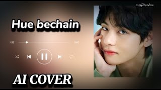 Taehyung AI Cover (Hue bechain pheli br)Request do