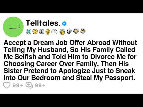 Accepted a Dream Job Offer Abroad Without Telling My Husband, So His Family Called Me Selfish and...