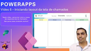 [Power Apps] -  Vídeo 6 – Iniciando layout da tela de chamados