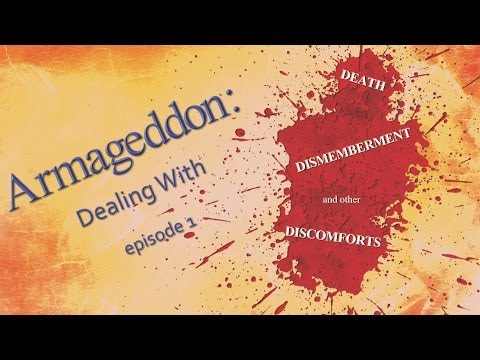 EPISODE 1 - Armageddon: Dealing with Death, Dismemberment, and Other Discomforts