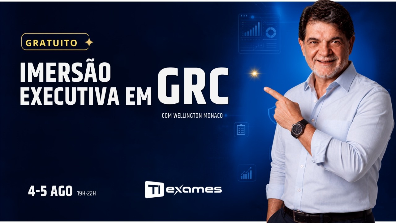 Imersão Executiva em GRC com Prof. Wellington Monaco