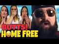 The REALEST House Wives FIRST time EVER hearing - HOME FREE - The Butts Remix! LMAO