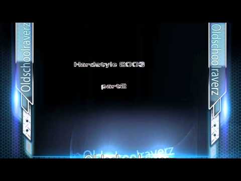 early hardstyle 2003 part 2