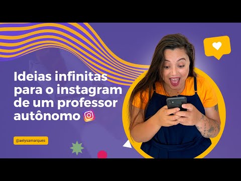 Ideias infinitas para o instagram de um professor autônomo