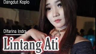 Download lagu Lintang Ati by Difarina Indra|| Koplo Dangdut Heboh 2022 mp3