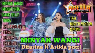 Download lagu DIFARINA INDRA FULL ALBUM TERBARU 2022 OM ADELLA | MINYAK WANGI - Difarina Indra ft Arlida Putri mp3