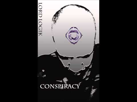 CONSPIRACY by LORD LOGIQ
