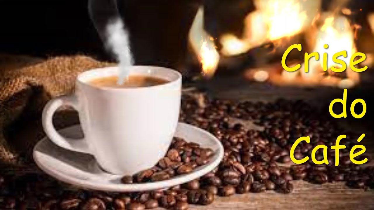 CRISE DO CAFÉ - HISTÓRIA EM MINUTOS