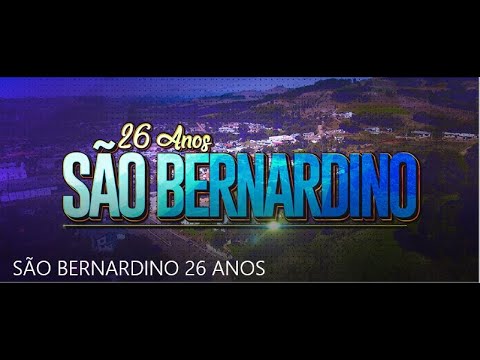 SÃO BERNARDINO 26 ANOS