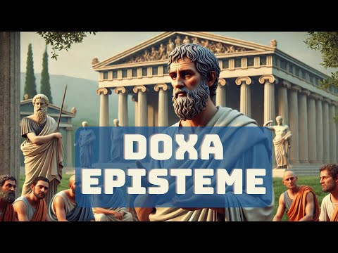 Plato: Doxa and Episteme