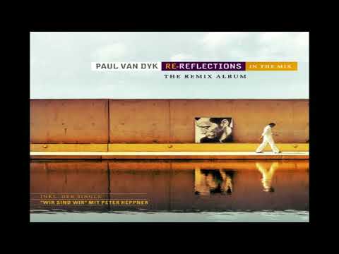 Paul Van Dyk mit Peter Heppner - Wir Sind Wir (Original Version)