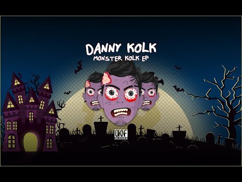 Danny kolk - Monster Kolk EP [OKNF]