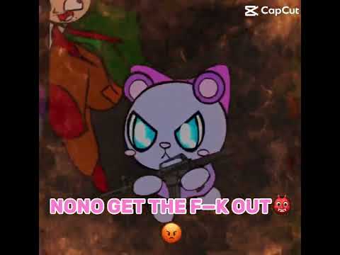 I HATE NONO👹