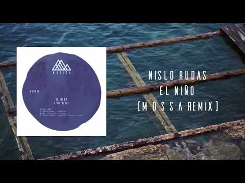 Nislo Rudas - El Niño (M O S S A Remix)