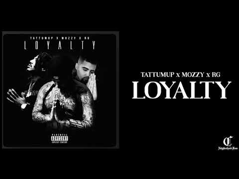 TATTUM UP x MOZZY x RG - LOYALTY