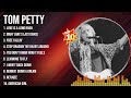 Tom Petty Tom Petty Full Album The Best Songs Of Tom Petty