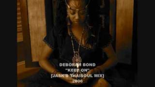 Deborah Bond - Keep On [Jask's Thaisoul Mix] 2006