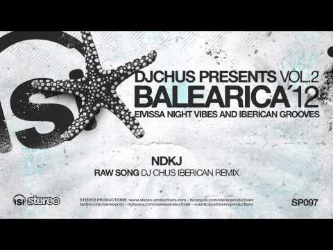 NDKj - Raw Song (DJ Chus Iberican Remix)