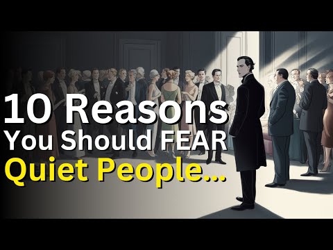 10 Reasons Why Quiet People Are More Dangerous Than You Think