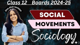 Class 12 Sociology Social Movements (ONE SHOT FULL REVISION) for boards!
