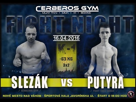 Cerberos Fight Night - Slezak vs Putyra K-1