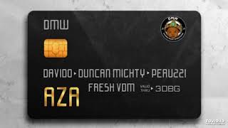 DMW Ft. Davido, Duncan Mighty &amp; Peruzzi - Aza (OFFICIAL AUDIO)