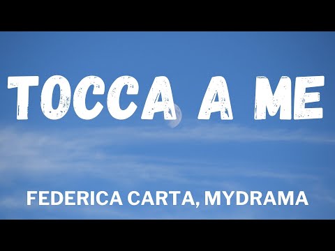 Federica Carta, MyDrama - TOCCA A ME (Testo/Lyrics)