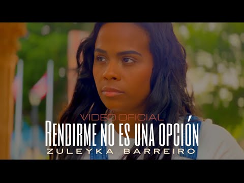 ZULEYKA BARREIRO | RENDIRME NO ES UNA OPCION