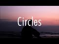 Post Malone - Circles Lyrics Post Malone - Circles Lyrics
