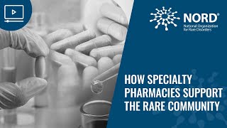 How specialty pharmacies support the rare community