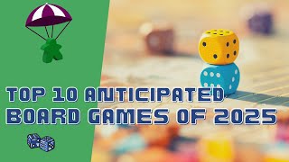 Top 10 Most-Anticipated Board Games of 2025