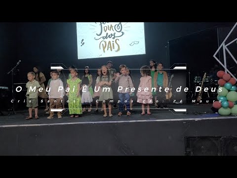 O Meu Pai É Um Presente de Deus - Cris Santos - Composição: Zé Mauro.